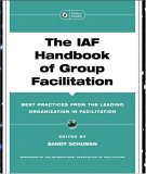 The IAF Handbook of Group Faciliation